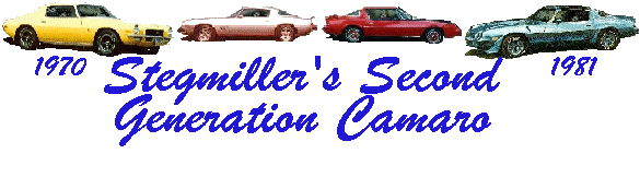 STEGMILLER'S SECOND GENERATION CAMARO: 1970-1981